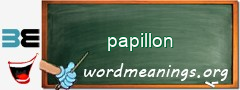 WordMeaning blackboard for papillon